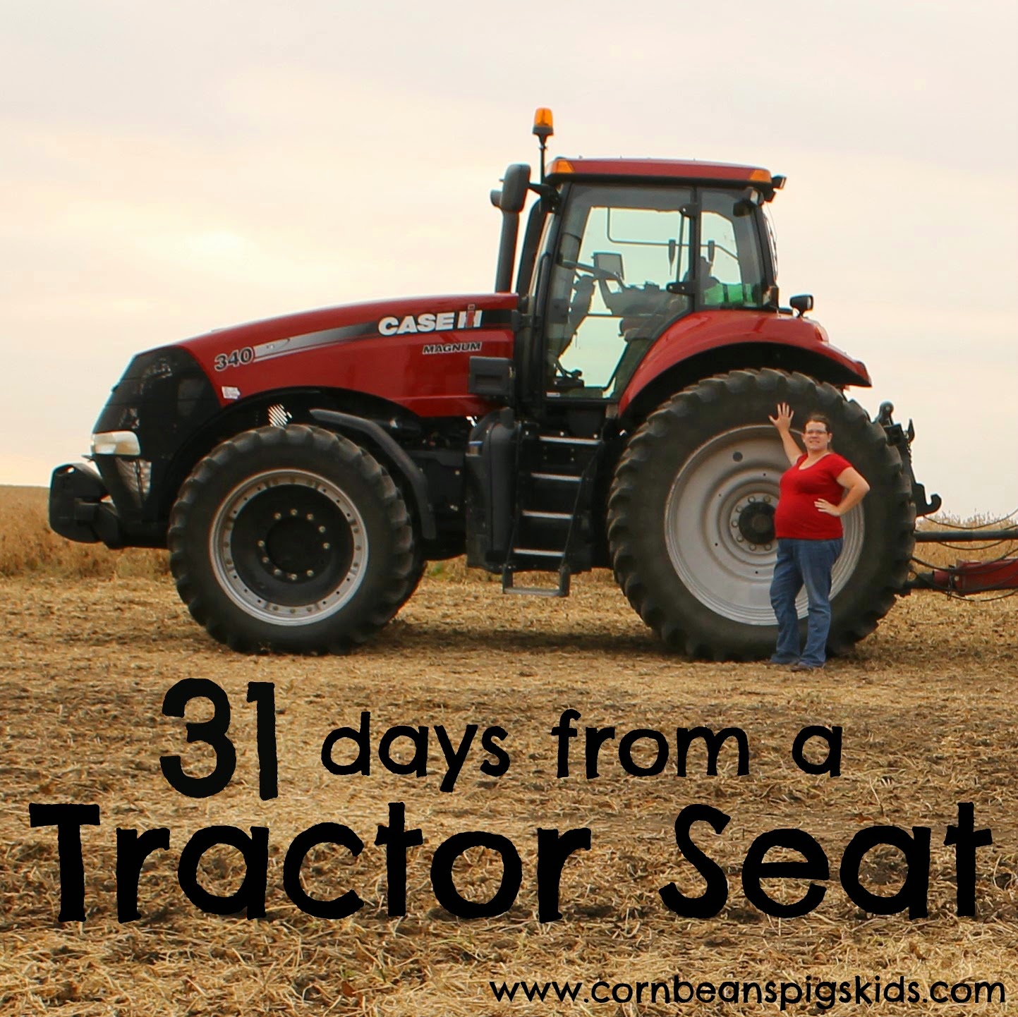 31 Days from a Tractor Seat