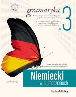Niemiecki w tłumaczeniach cz. 3 gramatyka, wydawnictwo Preston Publishing Niemiecki w tłumaczeniach cz. 3 gramatyka, wydawnictwo Preston Publishing