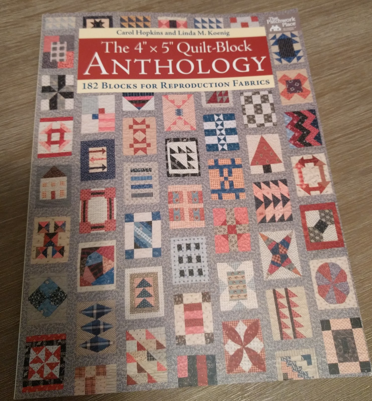 The 4 x 5 Quilt-Block Anthology 182 Blocks for Reproduction Fabrics