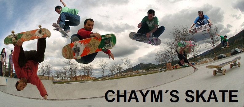 CHAYM´S  SKATE