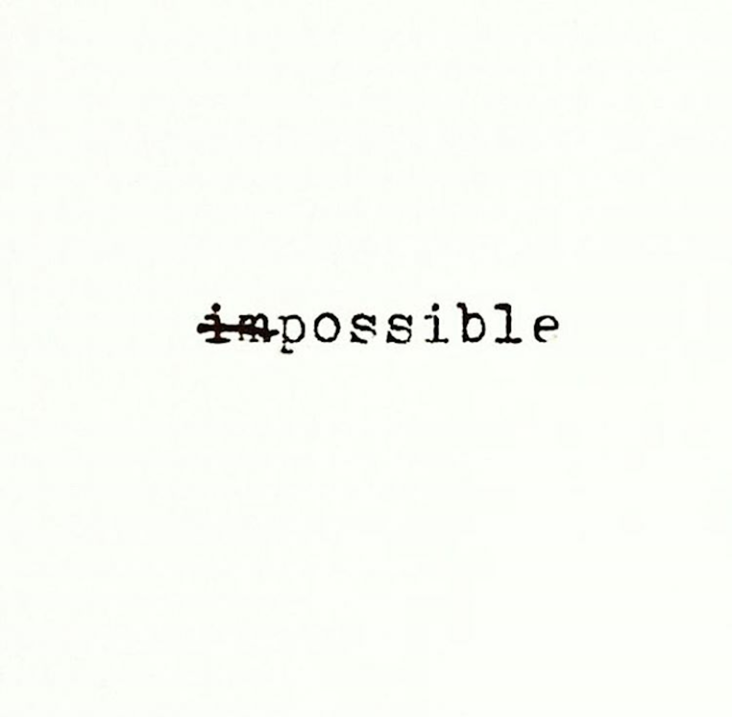 Impossible possible. Impossible надпись. Impossible is possible. Nothing is Impossible обои на телефон. Картинка Impossible possible.