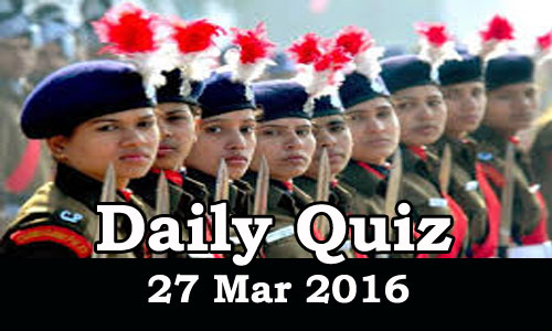 Daily Current Affairs Quiz - 27 Mar 2016