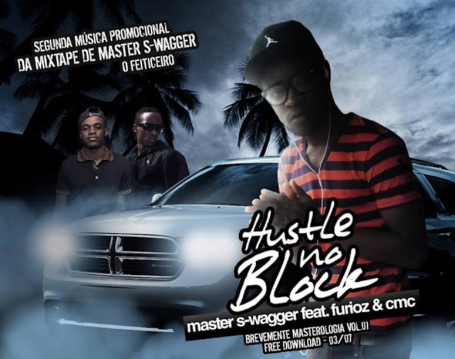 Master_Swagger_e_Furious_Hustle_no_Block_(feat_CMC) (DOWNLOAD FREE)