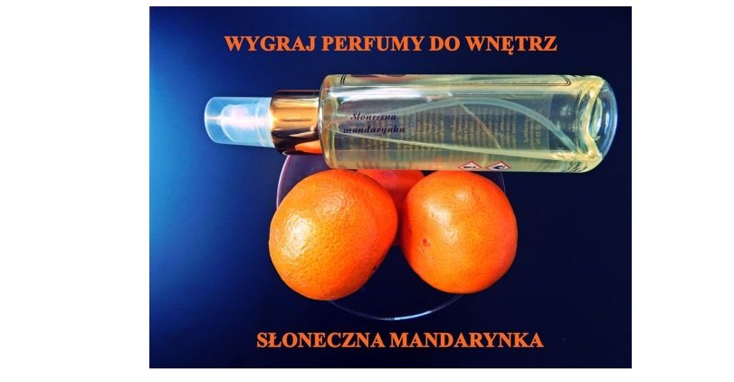 Wygraj Perfumy do Wnętrz Słoneczna Mandarynka 100ml Konkurs