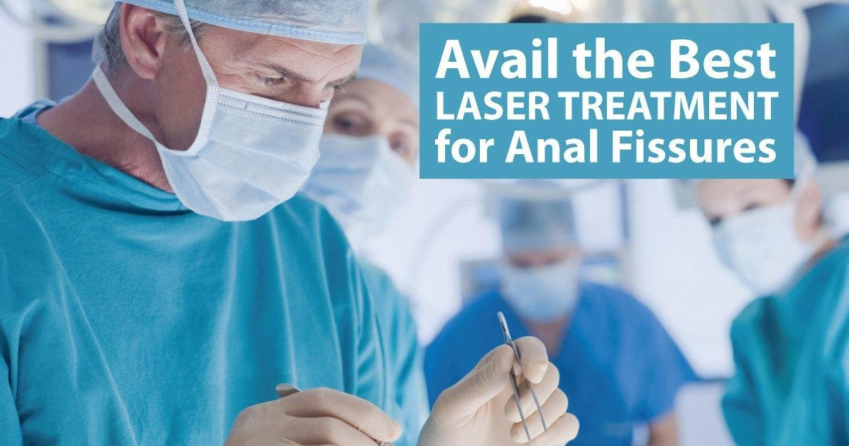 Get Most Advanced Laser Fissure Treatment in Delhi
