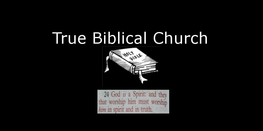True Biblical Church