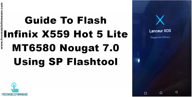 Guide To Flash Infinix X559 Hot 5 Lite MT6580 Nougat 7.0 Using SP Flashtool