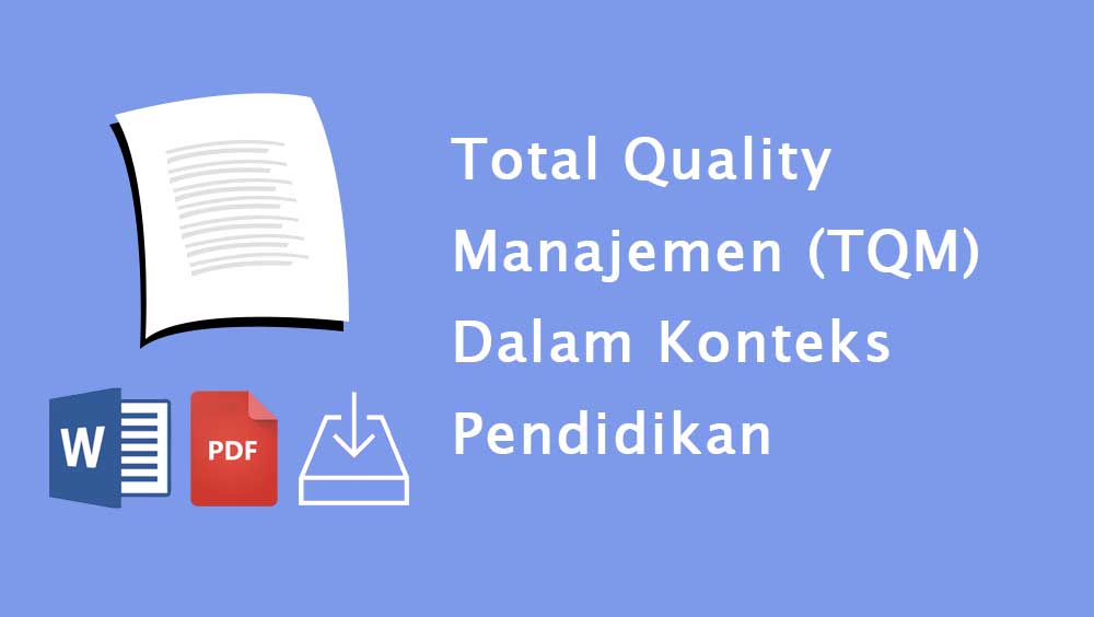 Total Quality Manajemen Tqm Dalam Konteks Pendidikan Daftar Tugas Sekolah