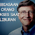 Kebiasaan Orang Sukses Saat Liburan Kebiasaan Orang Sukses Saat Liburan