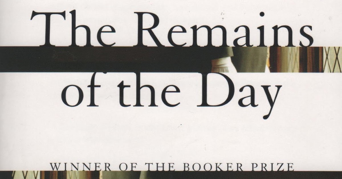 The Remains Of The Day Book Review / The Remains Of The Day Faber Modern Classics Amazon Co Uk The Remains Of The Day Book Review / The Remains Of The Day Faber Modern Classics Amazon Co Uk