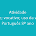 Atividade - Aposto; vocativo; uso da vírgula - Português 8º ano