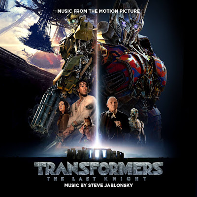 Transformers: The Last Knight Soundtrack Steve Jablonsky