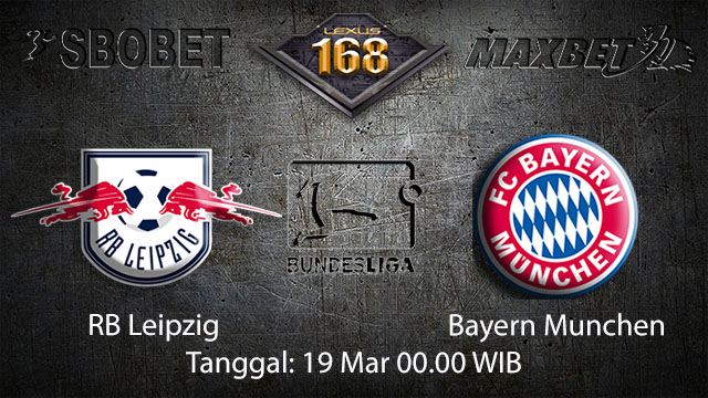 BOLA88 - PREDIKSI TARUHAN BOLA RB LEIPZIG VS BAYERN MUNCHEN 19 MARET 2018 ( GERMAN BUNDESLIGA )