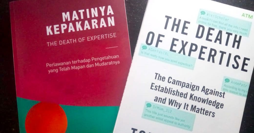 Saat Membaca The Death Of Expertise Yusran Darmawan