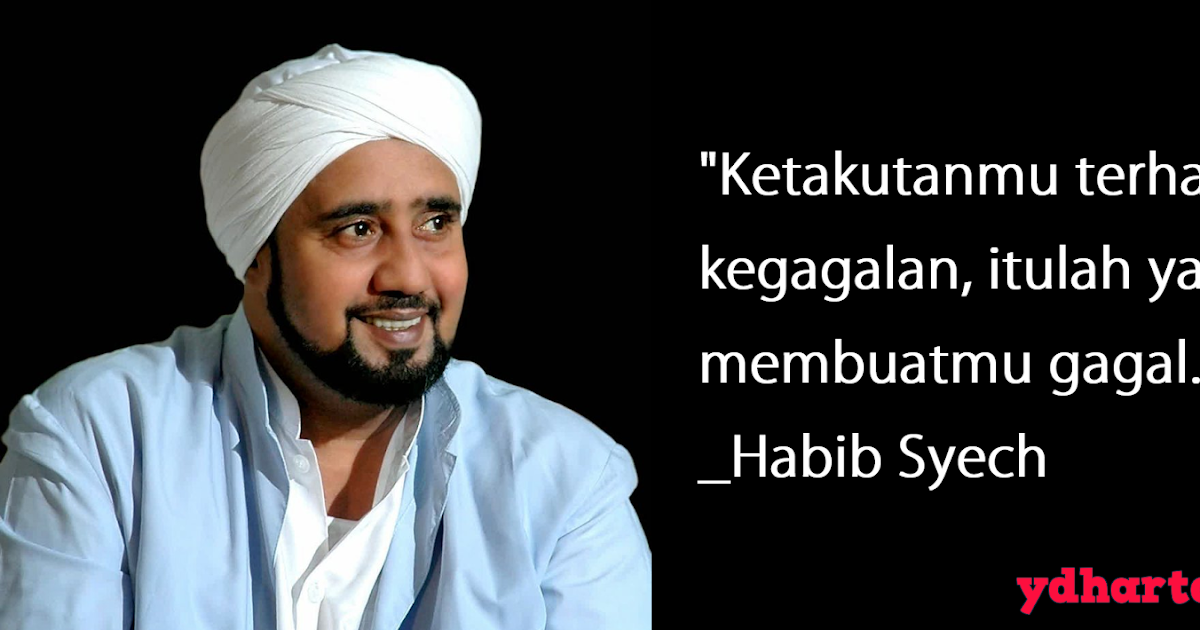 18 Kata Mutiara Habib Syech Penuh Motivasi Dan Inspirasi