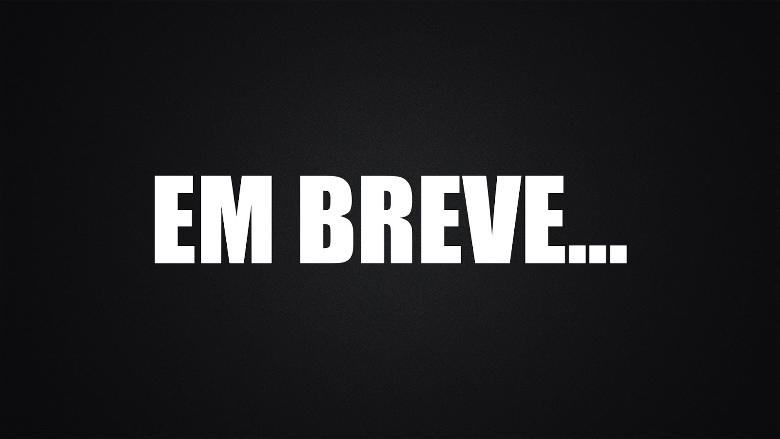 Resultado de imagem para novidades em breve