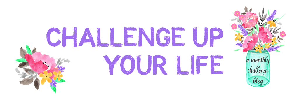 Challenge up your life