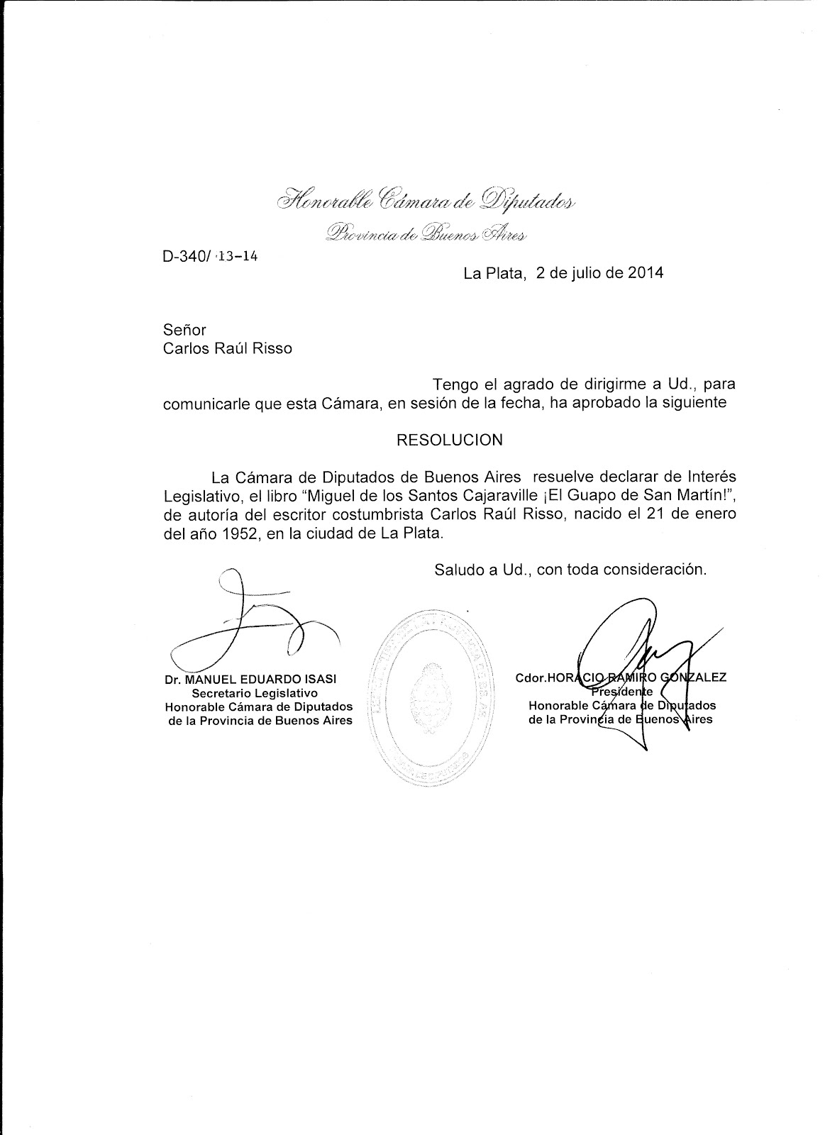 Declaración de Interés Legislativo Provincial a: "Miguel de los Santos Cajaraville"