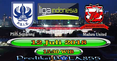 Prediksi Bola855 PSIS Semarang vs Madura United 12 Juli 2018 Prediksi Bola855 PSIS Semarang vs Madura United 12 Juli 2018