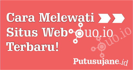 Cara Melewati Situs Web Ouo.io Terbaru Cara Melewati Situs Web Ouo.io Terbaru