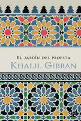El jardín del profeta - Khalil Gibrán Libros gratis El jardín del profeta para descargar en pdf completo
