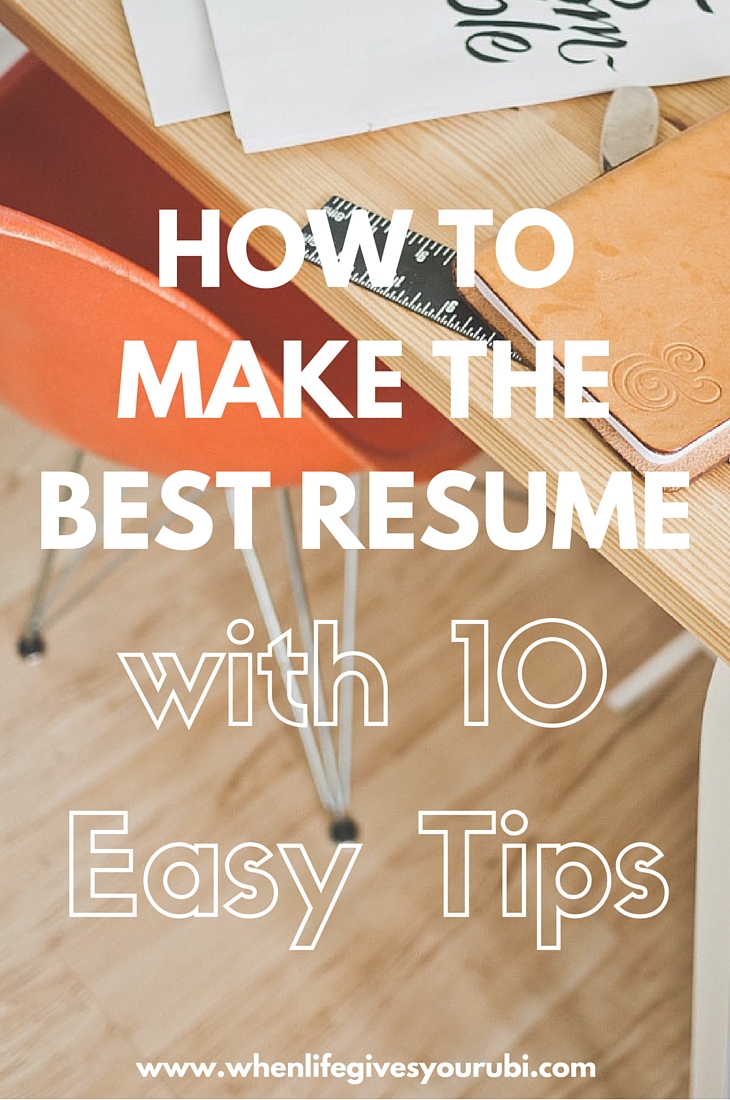 How to Make the Best Resume with 10 Easy Tips :: Need to revamp your resume or are you writing it for the first time? Check out how to make the best resume with 10 easy to follow steps! All 10 tips are applicable whether you're still in college or looking for a new job.