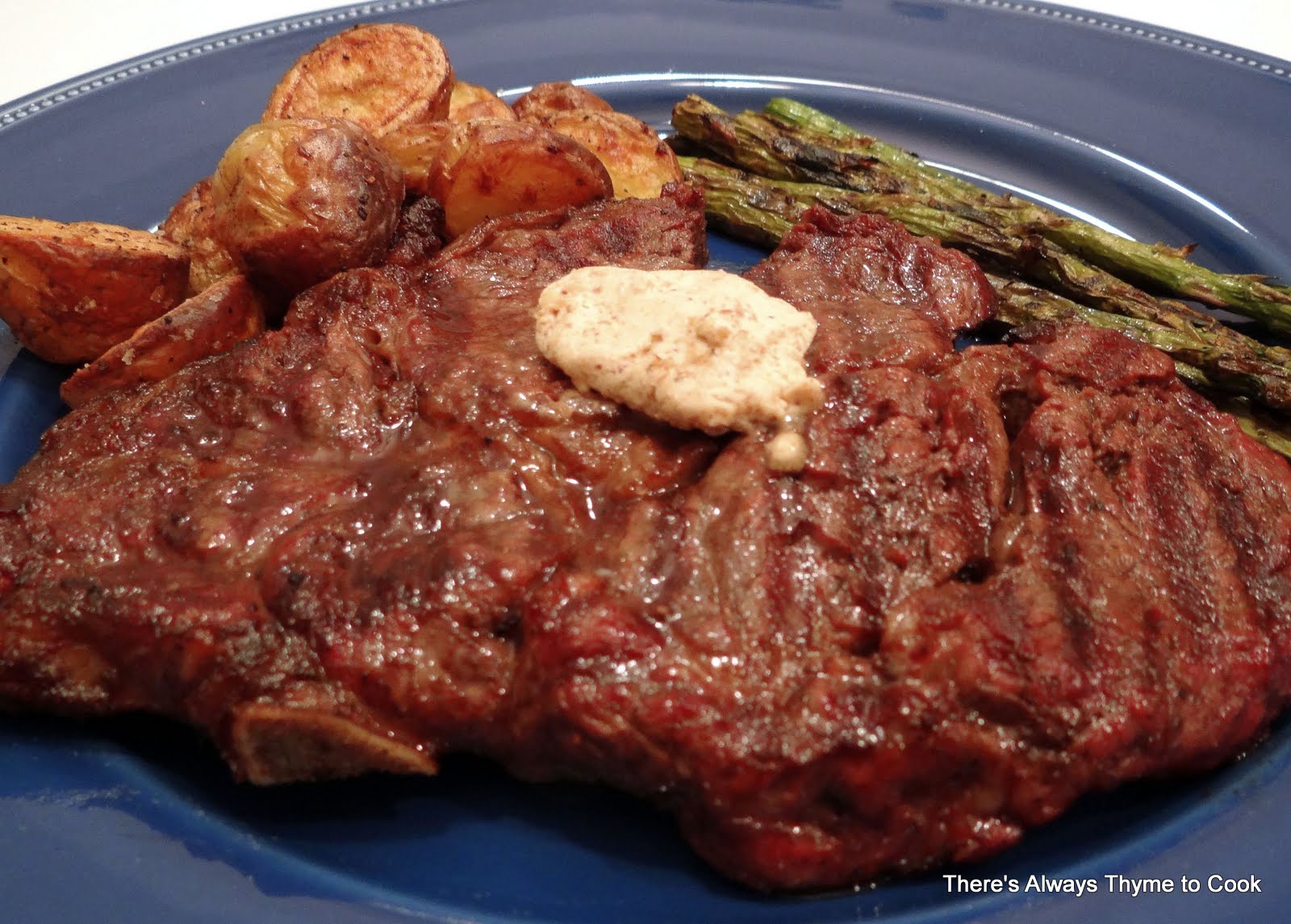 There's always thyme to cook... Grilled Steaks with Ancho Butter and