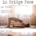 Benefits of Bridge Pose - Setu Bandhasana