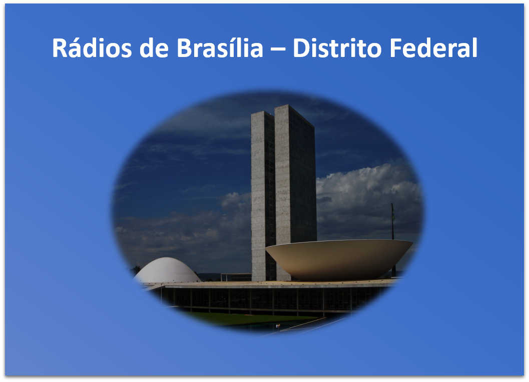 Lista das rádios de Brasília Distrito Federal Principais emissoras