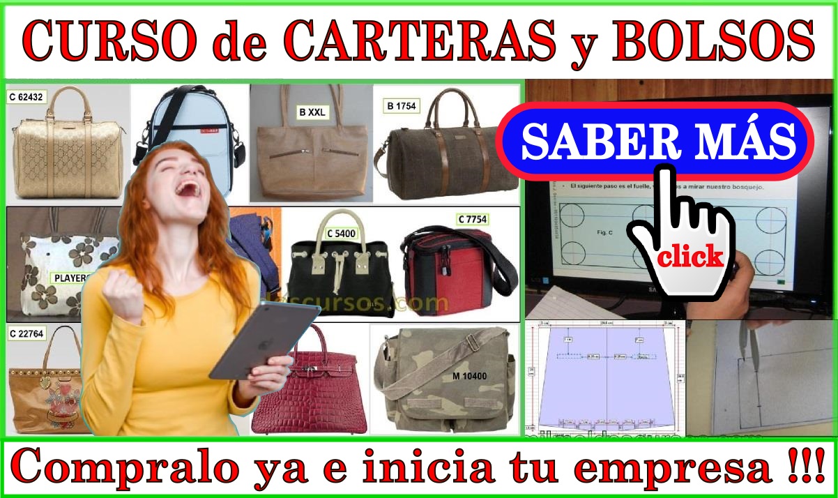 CURSO DE CAPACITACIÓN EN DISEÑO, MOLDES Y CONFECCIÓN DE CARTERAS Y BOLSOS CURSO DE CAPACITACIÓN EN DISEÑO, MOLDES Y CONFECCIÓN DE CARTERAS Y BOLSOS