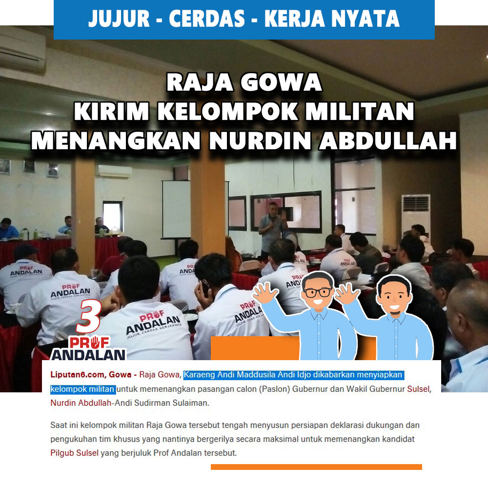 Raja Gowa Kirim Kelompok Militan Menangkan Prof Andalan