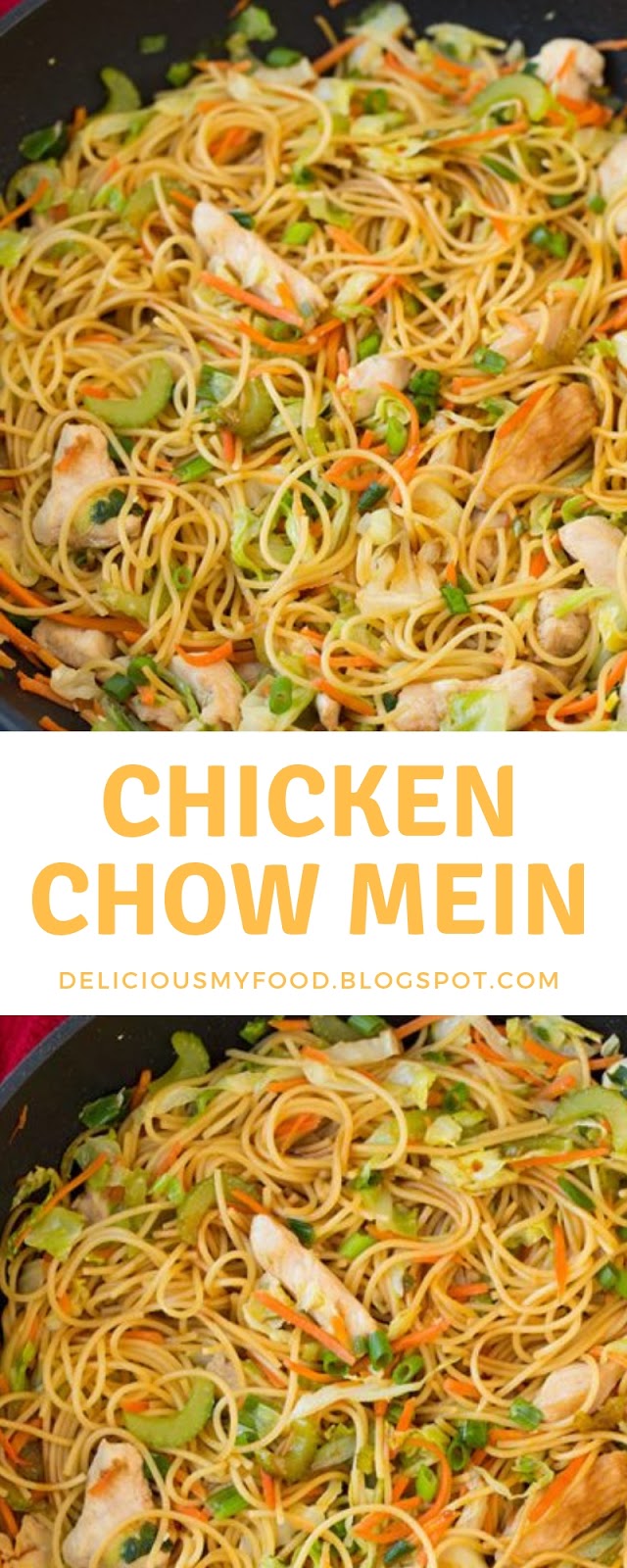 Chicken Chow Mein | Delicious My Food