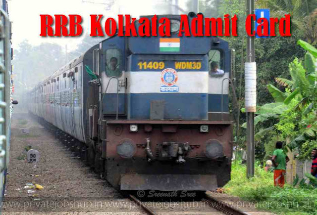 RRB Kolkata Admit Card RRB Kolkata Admit Card