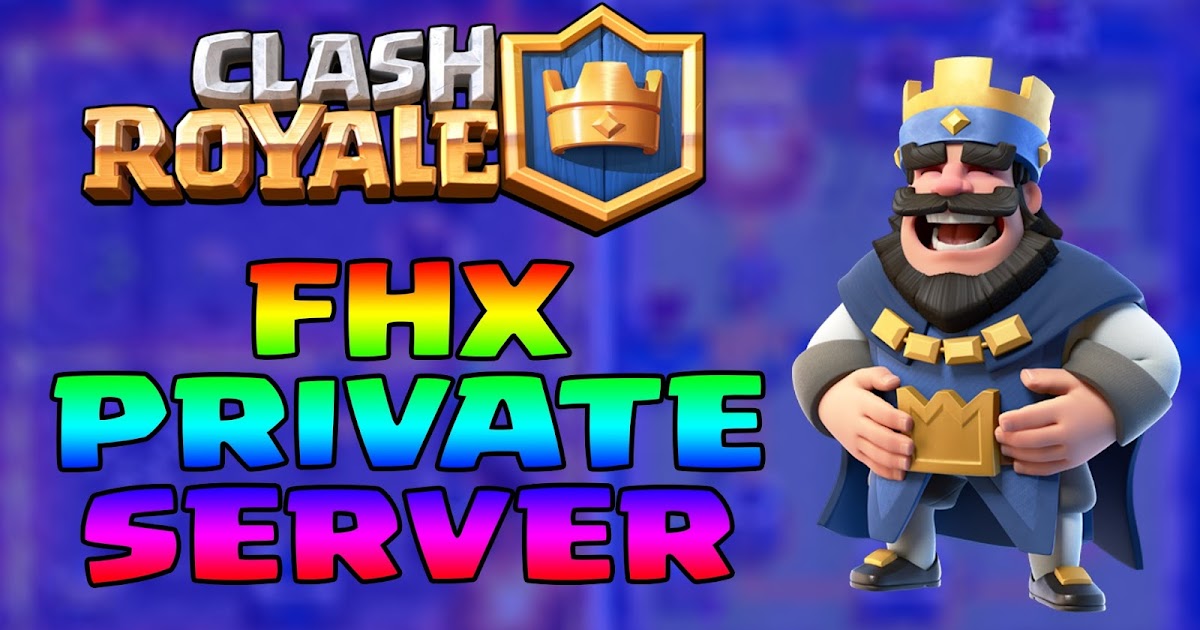 FHX SERVER CLASH ROYALE СКАЧАТЬ БЕСПЛАТНО FHX SERVER CLASH ROYALE СКАЧАТЬ БЕСПЛАТНО