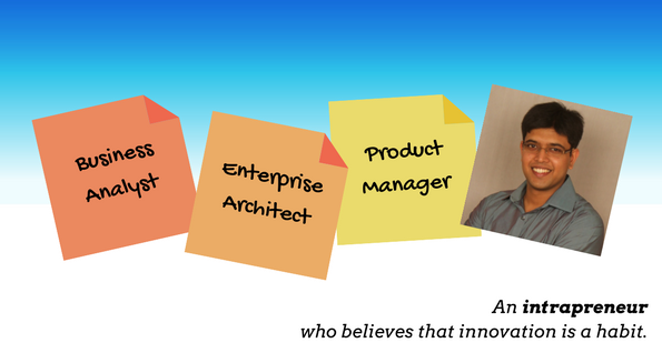 An image of me describing my professional roles as a Business Analyst, Enterprise Architect, Product Manager, and an Intrapreneur who believes that innovation is a habit.