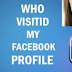How To Know Who Visit My Facebook Profile?