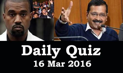 Daily Current Affairs Quiz - 16 Mar 2016