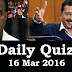 Daily Current Affairs Quiz - 16 Mar 2016