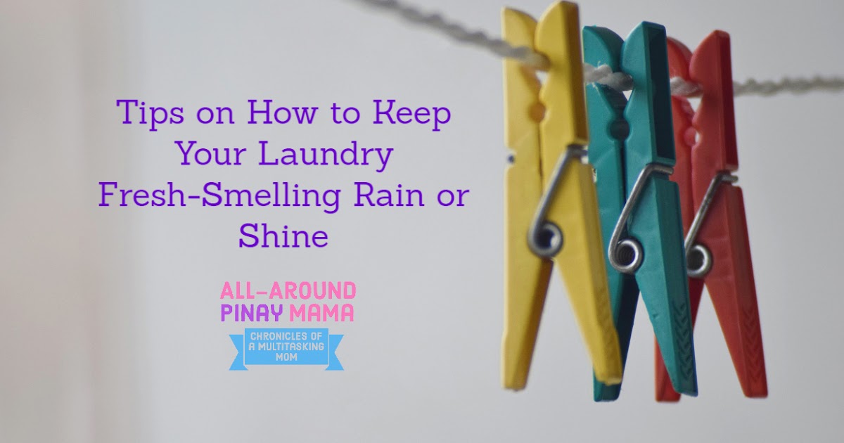 Tips on How to Make Laundry FreshSmelling Rain or Shine AllAround