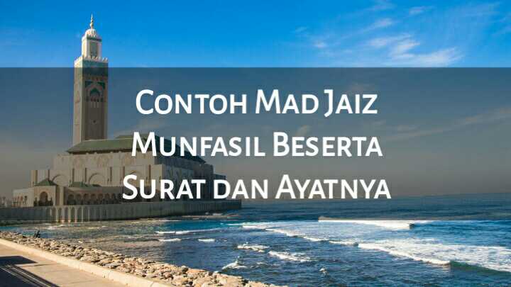 Contoh Mad Jaiz Munfasil Beserta Surat dan Ayatnya (Al