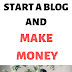 How Can I Start a Blog and Make Money