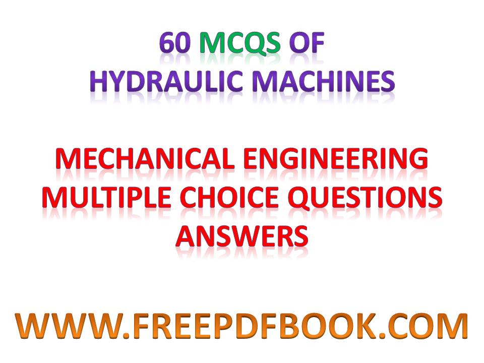 HYDRAULIC MACHINES Mechanical Engineering Multiple choice Questions