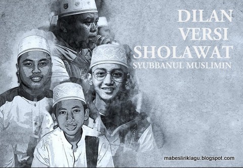 Syubbanul Muslimin - Dilan Versi Sholawat Syubbanul Muslimin - Dilan Versi Sholawat