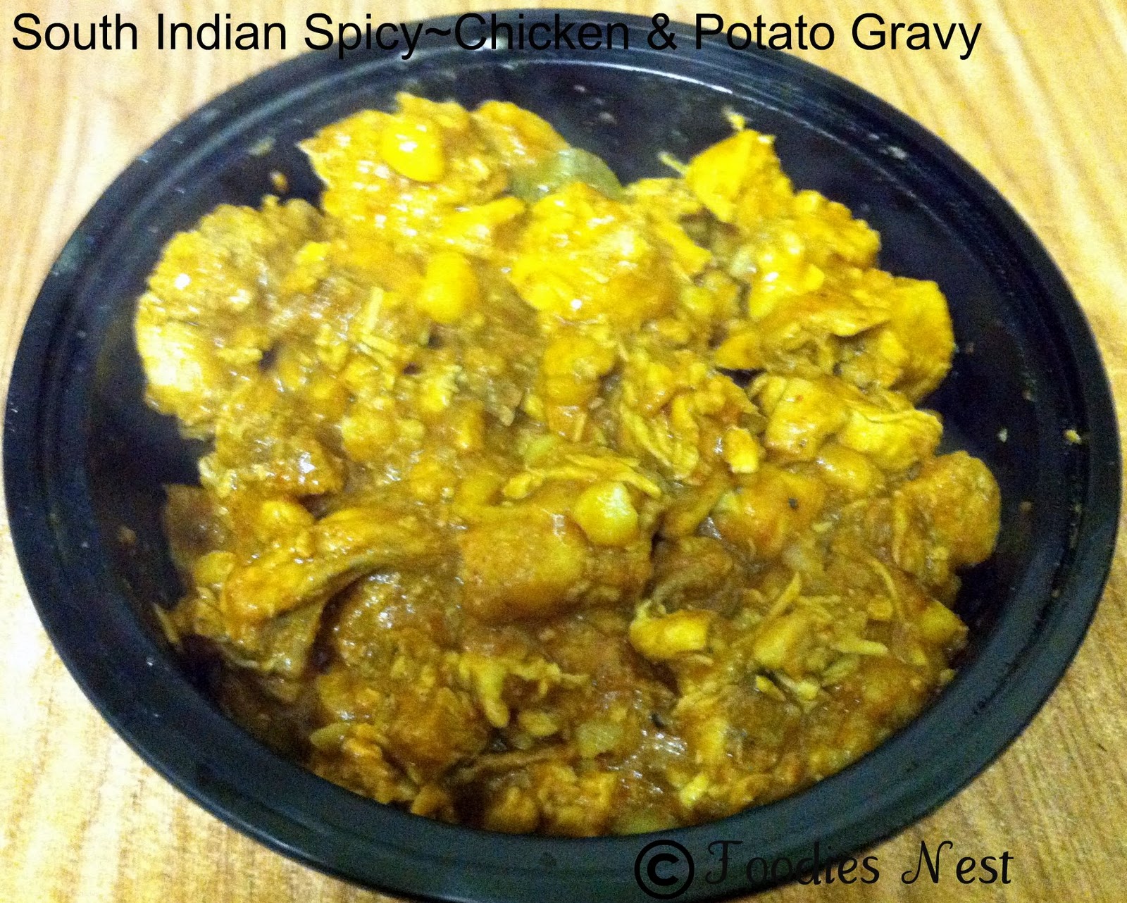Foodies Nest South Indian SpicyChicken and Potato Gravy