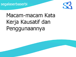 Macam Macam Kata Kerja Kausatif Dan Penggunaannya