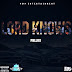 Music: Lord knows by Phllux