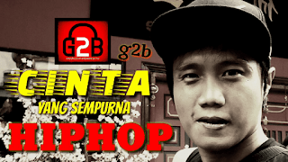 Lirik Lagu Cinta Yang Sempurna - Bayu G2B