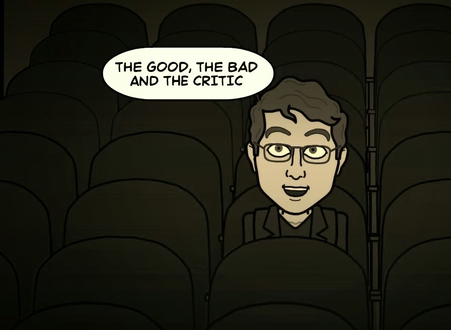 The Good, The Bad and The Critic