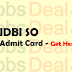 IDBI SO Admit Card 2017 AGM, DGM, Manager Exam Date/Call Letter