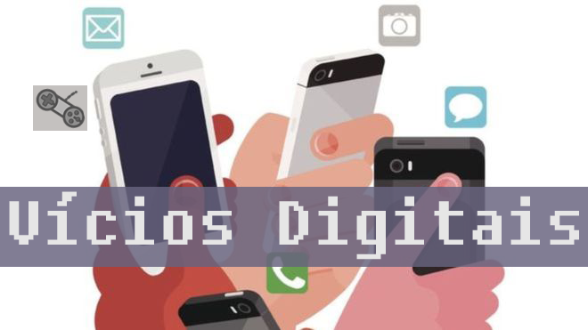 Vícios da Era Digital e suas Consequências